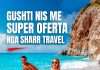 Gushti nis me super oferta nga Sharr Travel
